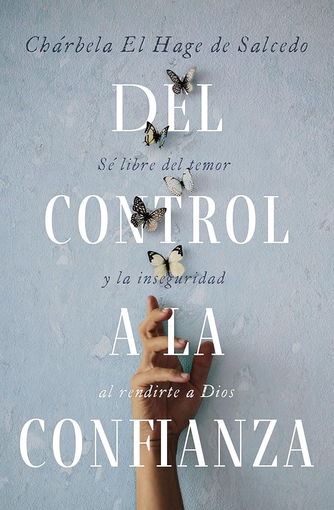Portada de Del control a la confianza, de Chárbela El Hage de Salcedo