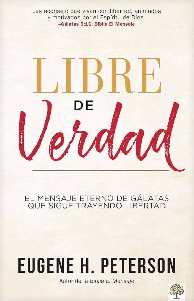 Portada de Libre de verdad, de Eugene H. Peterson