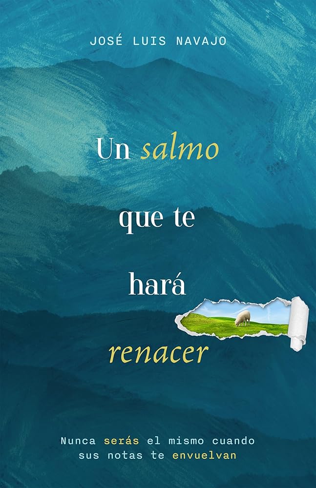 Un Salmo que te hará renacer | José Luis Navajo