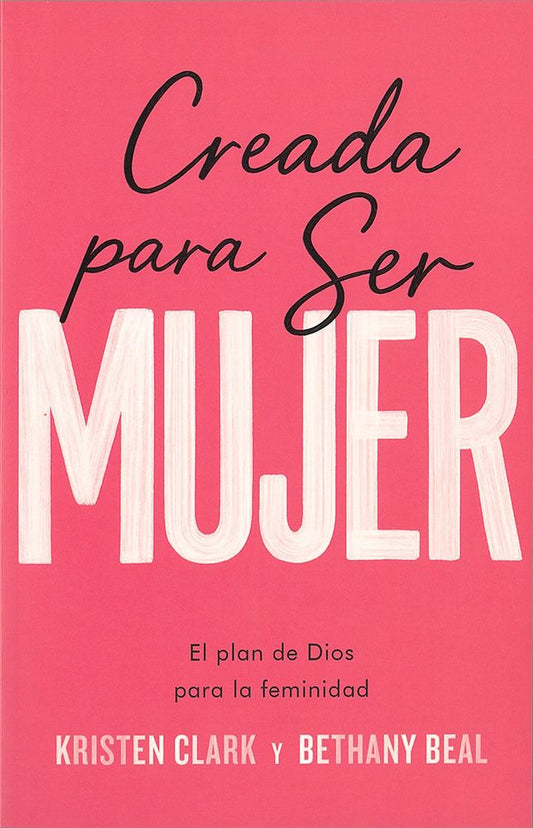 Creada para ser mujer | Kristen Clark y Bethany Beal