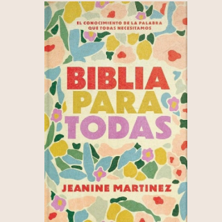 Biblia para Todas | Jeanine Martínez